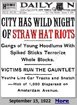 Men in the early 20th century who wore straw hats after September 15 were commonly ridiculed. Their hats were snatched off their heads and crushed. In 1922, men in straw hats were physically assaulted by mobs of teenage hoodlums in New York City. Men commonly wore hats in the Roaring Twenties, but societal norms strictly prevented them from donning the straw variety after September 15th, no one knows why that was the cut-off date, but it was.